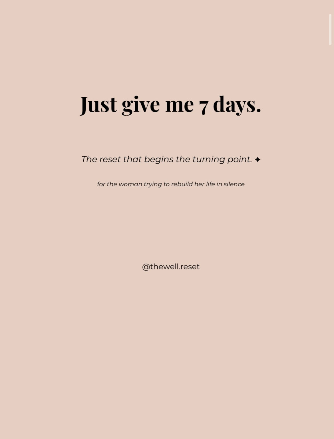 Just give me 7 days.